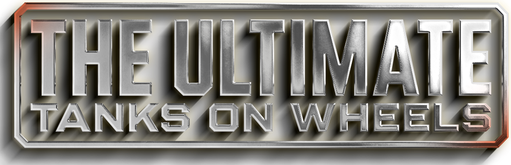 The Ultimate Tanks on Wheels